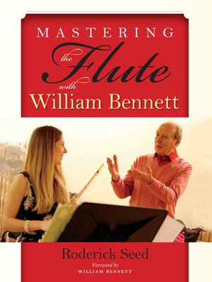cover image of Mastering the Flute with William Bennett